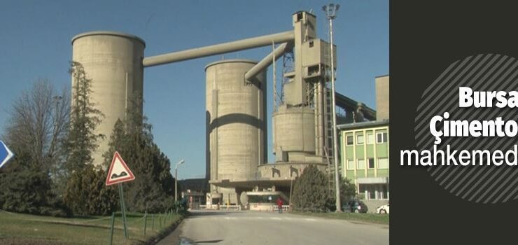 Bursa’daki dev fabrika hakkında mahkemeden flaş karar
