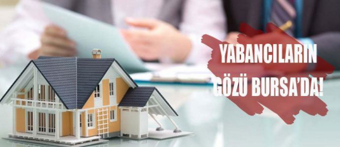 Konut satışında yabancıların gözü Bursa’da