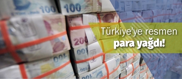 Türkiye’ye resmen para yağdı!