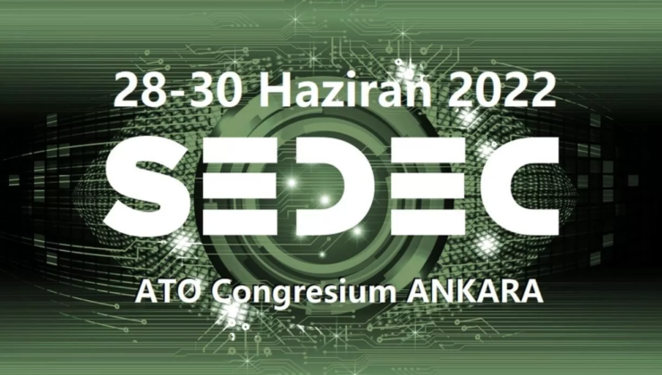 SEDEC 2022 başladı