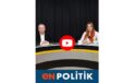 ‘EN’Politik’in konuğu DEVA Partisi Genel Başkan Yardımcısı Sanem Oktar