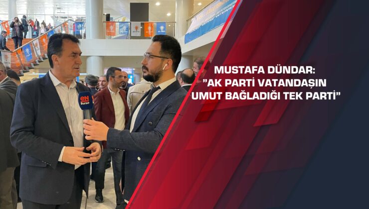Mustafa Dündar: ”AK Parti vatandaşın umut bağladığı tek parti”